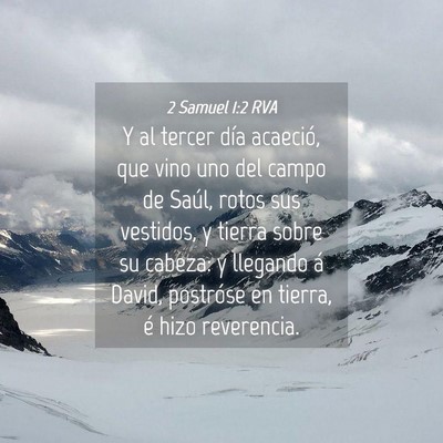 Picture 04 - 2 Samuel 1:2 RVA - Y al tercer día acaeció, que vino uno del campo - Bible Verse Picture