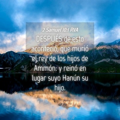 Picture 04 - 2 Samuel 10:1 RVA - DESPUÉS de esto aconteció, que murió el rey de - Bible Verse Picture