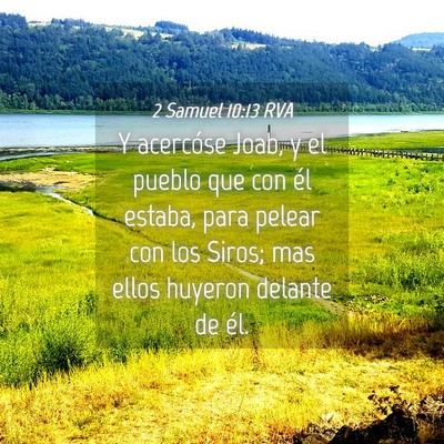 Picture 04 - 2 Samuel 10:13 RVA - Y acercóse Joab, y el pueblo que con él estaba, - Bible Verse Picture