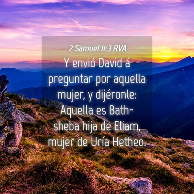 Picture 04 - 2 Samuel 11:3 RVA - Y envió David á preguntar por aquella mujer, y - Bible Verse Picture
