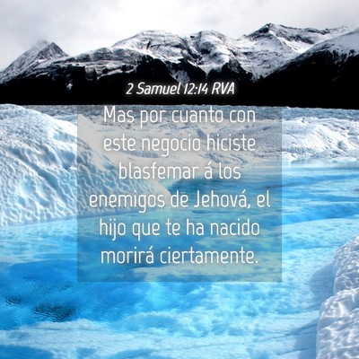 Picture 04 - 2 Samuel 12:14 RVA - Mas por cuanto con este negocio hiciste blasfemar - Bible Verse Picture