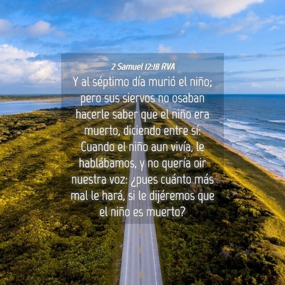 Picture 04 - 2 Samuel 12:18 RVA - Y al séptimo día murió el niño; pero sus - Bible Verse Picture