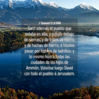 Picture 04 - 2 Samuel 12:31 RVA - Sacó además el pueblo que estaba en ella, y - Bible Verse Picture