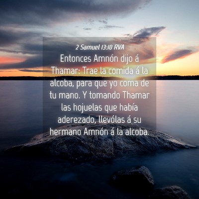 Picture 04 - 2 Samuel 13:10 RVA - Entonces Amnón dijo á Thamar: Trae la comida á - Bible Verse Picture