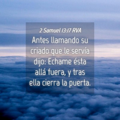 Picture 04 - 2 Samuel 13:17 RVA - Antes llamando su criado que le servía dijo: - Bible Verse Picture