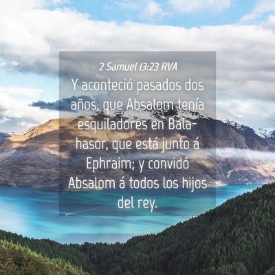 Picture 04 - 2 Samuel 13:23 RVA - Y aconteció pasados dos años, que Absalom - Bible Verse Picture