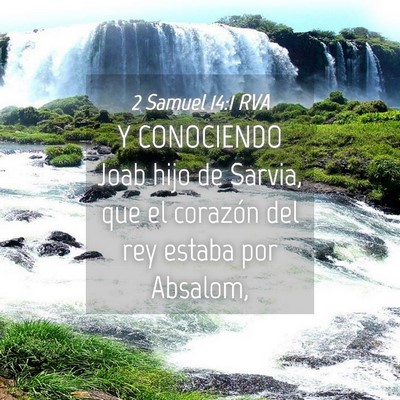 Picture 04 - 2 Samuel 14:1 RVA - Y CONOCIENDO Joab hijo de Sarvia, que el corazón - Bible Verse Picture