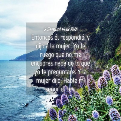 Picture 04 - 2 Samuel 14:18 RVA - Entonces él respondió, y dijo á la mujer: Yo - Bible Verse Picture