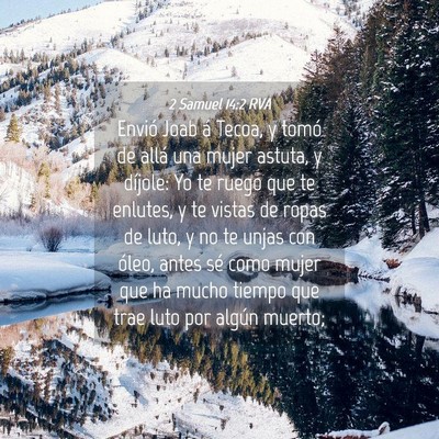 Picture 04 - 2 Samuel 14:2 RVA - Envió Joab á Tecoa, y tomó de allá una mujer - Bible Verse Picture