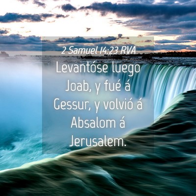 Picture 04 - 2 Samuel 14:23 RVA - Levantóse luego Joab, y fué á Gessur, y - Bible Verse Picture