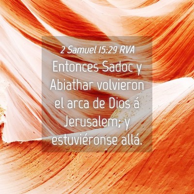 Picture 04 - 2 Samuel 15:29 RVA - Entonces Sadoc y Abiathar volvieron el arca de - Bible Verse Picture