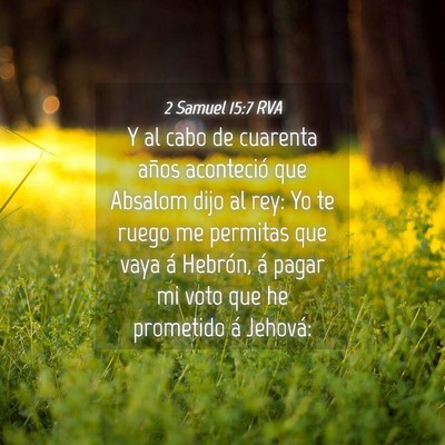 Picture 04 - 2 Samuel 15:7 RVA - Y al cabo de cuarenta años aconteció que - Bible Verse Picture