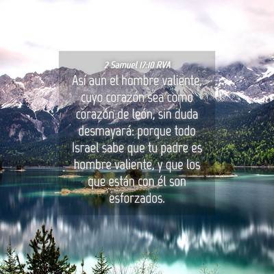 Picture 04 - 2 Samuel 17:10 RVA - Así aun el hombre valiente, cuyo corazón sea - Bible Verse Picture
