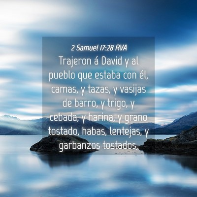 Picture 04 - 2 Samuel 17:28 RVA - Trajeron á David y al pueblo que estaba con él, - Bible Verse Picture