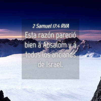Picture 04 - 2 Samuel 17:4 RVA - Esta razón pareció bien á Absalom y á todos - Bible Verse Picture