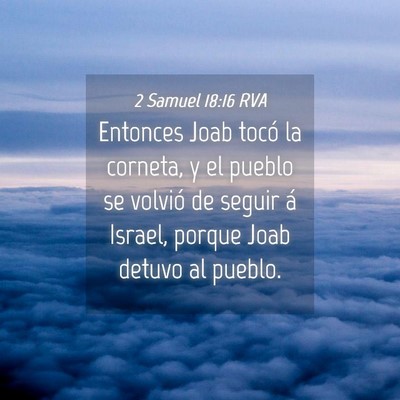Picture 04 - 2 Samuel 18:16 RVA - Entonces Joab tocó la corneta, y el pueblo se - Bible Verse Picture