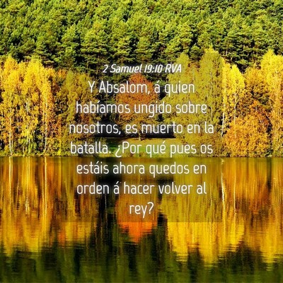 Picture 04 - 2 Samuel 19:10 RVA - Y Absalom, á quien habíamos ungido sobre - Bible Verse Picture