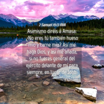 Picture 04 - 2 Samuel 19:13 RVA - Asimismo diréis á Amasa: ¿No eres tú también - Bible Verse Picture
