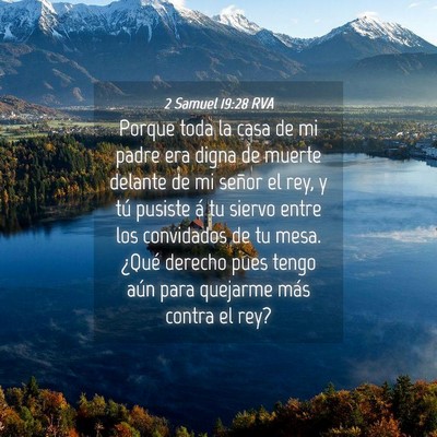 Picture 04 - 2 Samuel 19:28 RVA - Porque toda la casa de mi padre era digna de - Bible Verse Picture