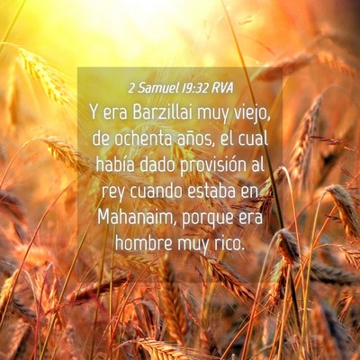 Picture 04 - 2 Samuel 19:32 RVA - Y era Barzillai muy viejo, de ochenta años, el - Bible Verse Picture