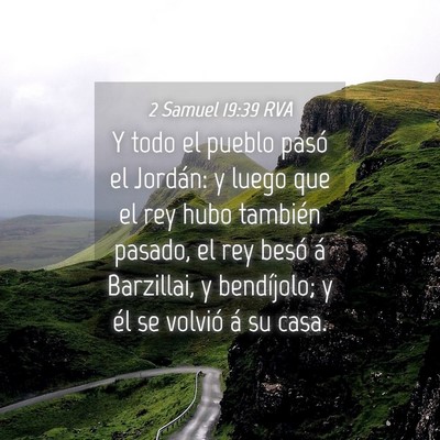 Picture 04 - 2 Samuel 19:39 RVA - Y todo el pueblo pasó el Jordán: y luego que el - Bible Verse Picture