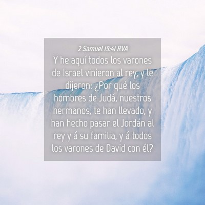 Picture 04 - 2 Samuel 19:41 RVA - Y he aquí todos los varones de Israel vinieron - Bible Verse Picture