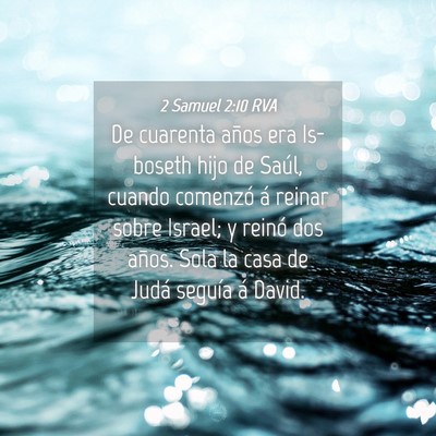 Picture 04 - 2 Samuel 2:10 RVA - De cuarenta años era Is-boseth hijo de Saúl, - Bible Verse Picture