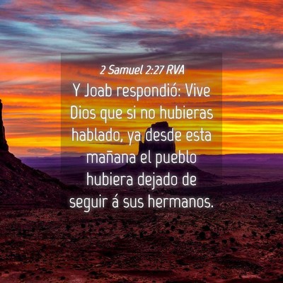 Picture 04 - 2 Samuel 2:27 RVA - Y Joab respondió: Vive Dios que si no hubieras - Bible Verse Picture