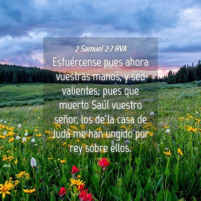 Picture 04 - 2 Samuel 2:7 RVA - Esfuércense pues ahora vuestras manos, y sed - Bible Verse Picture