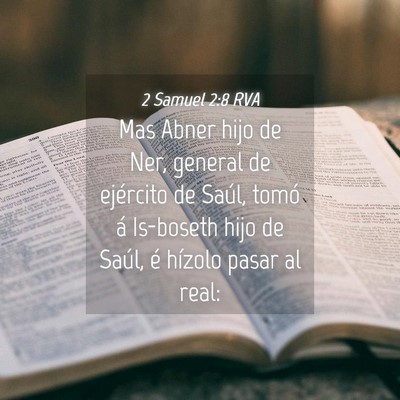 Picture 04 - 2 Samuel 2:8 RVA - Mas Abner hijo de Ner, general de ejército de - Bible Verse Picture