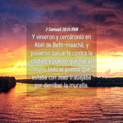 Picture 04 - 2 Samuel 20:15 RVA - Y vinieron y cercáronlo en Abel de Beth-maachâ, - Bible Verse Picture