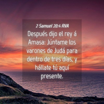 Picture 04 - 2 Samuel 20:4 RVA - Después dijo el rey á Amasa: Júntame los - Bible Verse Picture