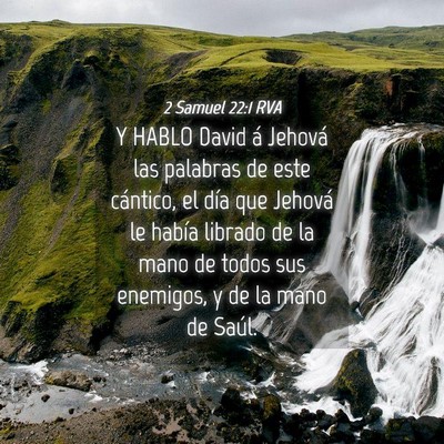 Picture 04 - 2 Samuel 22:1 RVA - Y HABLO David á Jehová las palabras de este - Bible Verse Picture