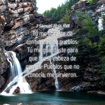 Picture 04 - 2 Samuel 22:44 RVA - Tú me libraste de contiendas de pueblos: Tú me - Bible Verse Picture