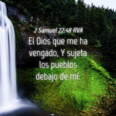 Picture 04 - 2 Samuel 22:48 RVA - El Dios que me ha vengado, Y sujeta los pueblos - Bible Verse Picture