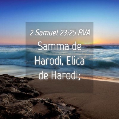 Picture 04 - 2 Samuel 23:25 RVA - Samma de Harodi, Elica de - Bible Verse Picture