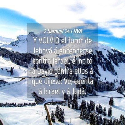 Picture 04 - 2 Samuel 24:1 RVA - Y VOLVIO el furor de Jehová á encenderse contra - Bible Verse Picture
