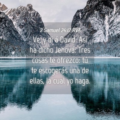 Picture 04 - 2 Samuel 24:12 RVA - Ve, y di á David: Así ha dicho Jehová: Tres - Bible Verse Picture