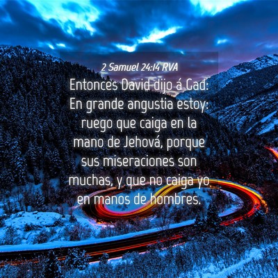 Picture 04 - 2 Samuel 24:14 RVA - Entonces David dijo á Gad: En grande angustia - Bible Verse Picture