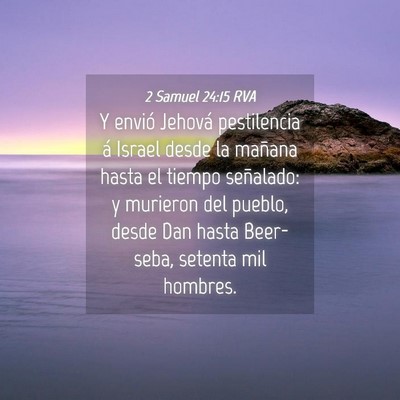 Picture 04 - 2 Samuel 24:15 RVA - Y envió Jehová pestilencia á Israel desde la - Bible Verse Picture