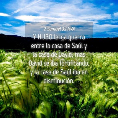 Picture 04 - 2 Samuel 3:1 RVA - Y HUBO larga guerra entre la casa de Saúl y la - Bible Verse Picture