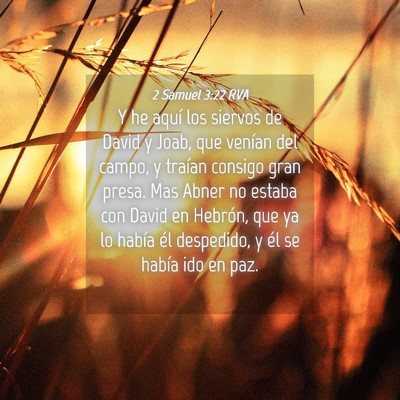 Picture 04 - 2 Samuel 3:22 RVA - Y he aquí los siervos de David y Joab, que - Bible Verse Picture