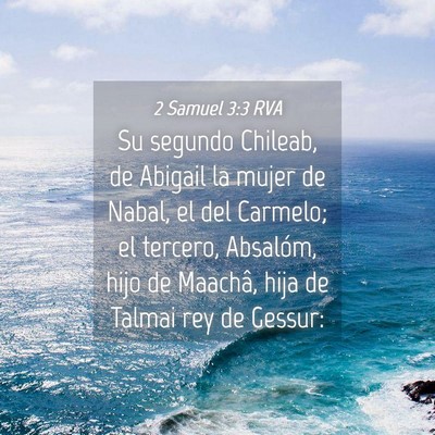 Picture 04 - 2 Samuel 3:3 RVA - Su segundo Chileab, de Abigail la mujer de Nabal, - Bible Verse Picture