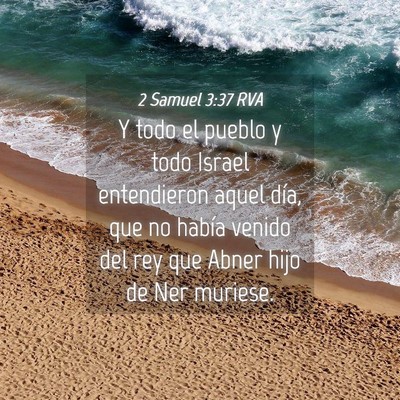Picture 04 - 2 Samuel 3:37 RVA - Y todo el pueblo y todo Israel entendieron aquel - Bible Verse Picture