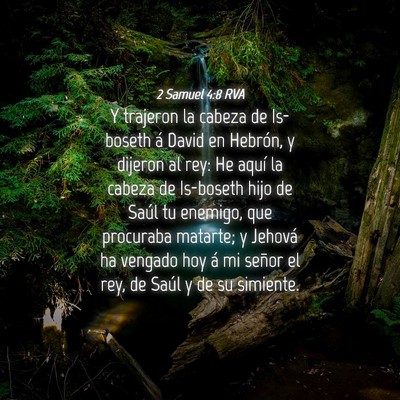 Picture 04 - 2 Samuel 4:8 RVA - Y trajeron la cabeza de Is-boseth á David en - Bible Verse Picture
