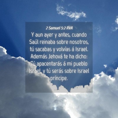 Picture 04 - 2 Samuel 5:2 RVA - Y aun ayer y antes, cuando Saúl reinaba sobre - Bible Verse Picture
