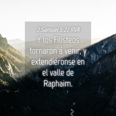 Picture 04 - 2 Samuel 5:22 RVA - Y los Filisteos tornaron á venir, y - Bible Verse Picture