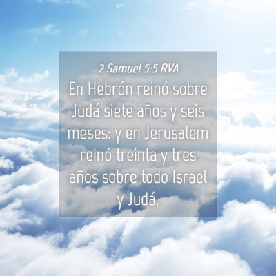 Picture 04 - 2 Samuel 5:5 RVA - En Hebrón reinó sobre Judá siete años y seis - Bible Verse Picture