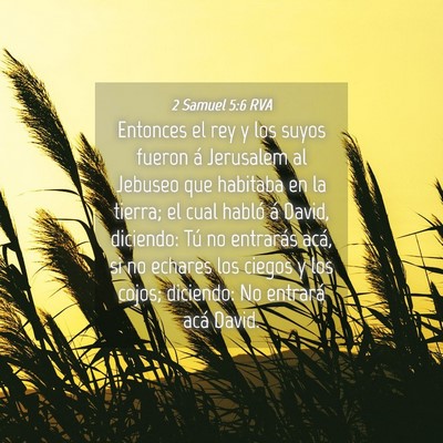 Picture 04 - 2 Samuel 5:6 RVA - Entonces el rey y los suyos fueron á Jerusalem - Bible Verse Picture