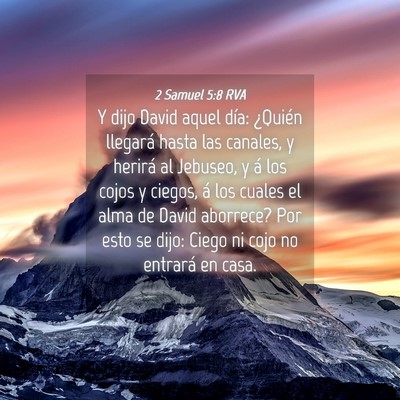 Picture 04 - 2 Samuel 5:8 RVA - Y dijo David aquel día: ¿Quién llegará hasta - Bible Verse Picture